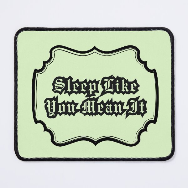 Item preview, Sleep Like You Mean It designed and sold by LapillusDesigns.