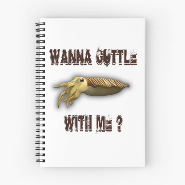 Item preview, Wanna Cuttle With Me? designed and sold by stuch75.
