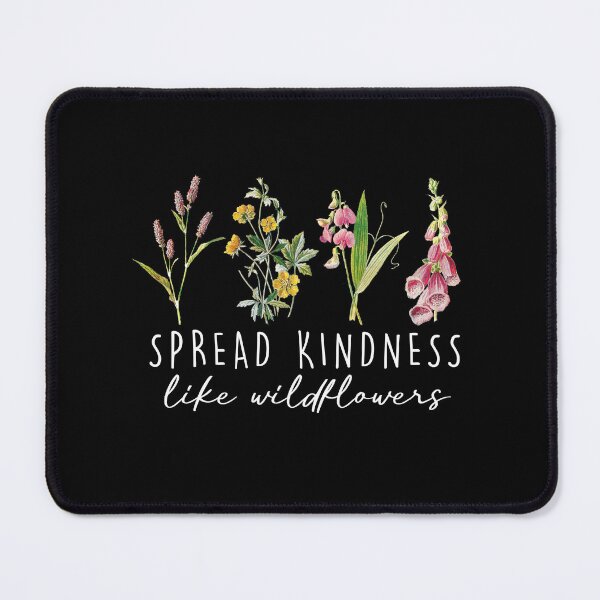 Item preview, Kindness Shirt, Inspirational Shirt, Kind Shirt, Be Kind Shirt, Flower Shirt, Spread Kindness Shirt, Motivational Shirt, Shirts For Women designed and sold by RedArtsDesign.