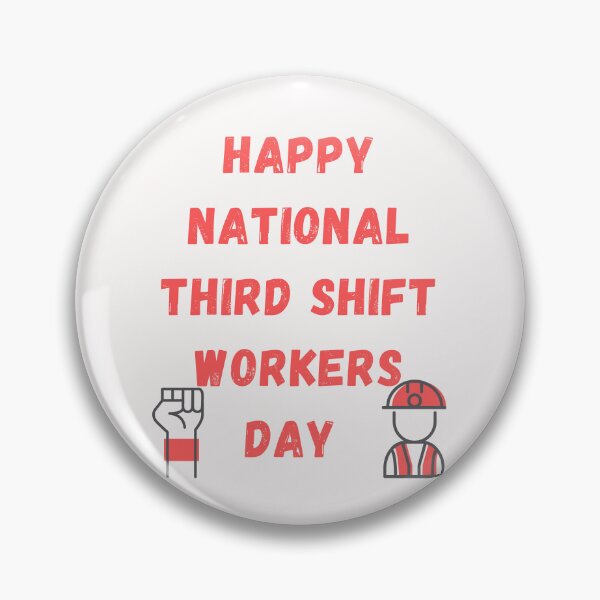 Item preview, Happy National Third Shift Workers Day designed and sold by Simo0455.
