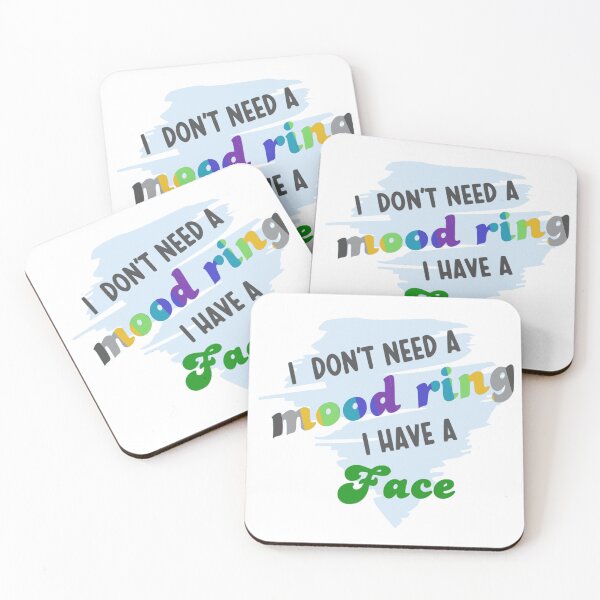 Item preview, I Don’t Need a Mood Ring I Have a Face  designed and sold by Creation Station Boutique USA.