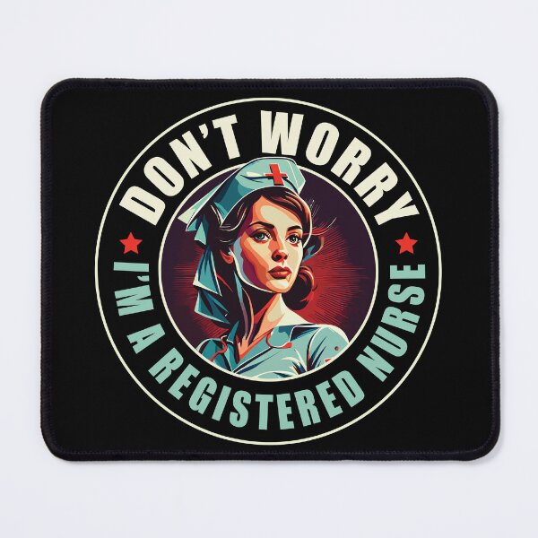 Item preview, Don't Worry I'm a Registered Nurse designed and sold by TaraGbear.