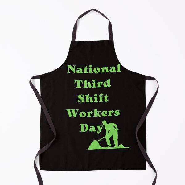 Item preview, National Third Shift Workers Day designed and sold by Simo0455.