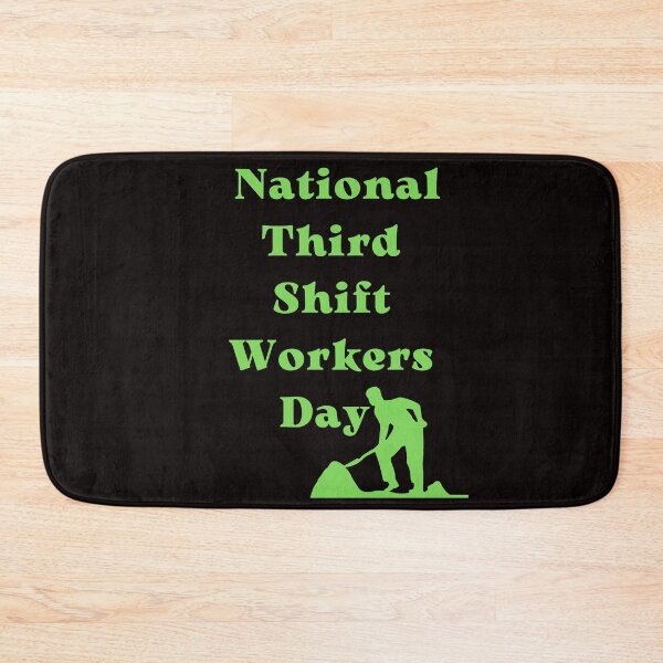 Item preview, National Third Shift Workers Day designed and sold by Simo0455.