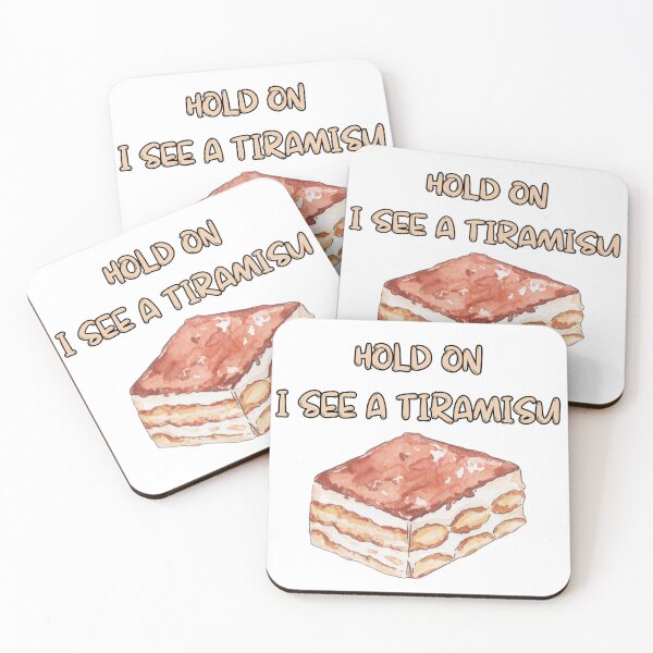 Item preview, Hold On I See a Tiramisu - I Love Tiramisu - Cute and Adorable Dessert Tiramisu Design designed and sold by PassionPalette.