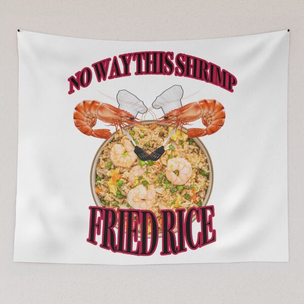 Item preview, No way this Shrimp Fried RIce designed and sold by joshemf.