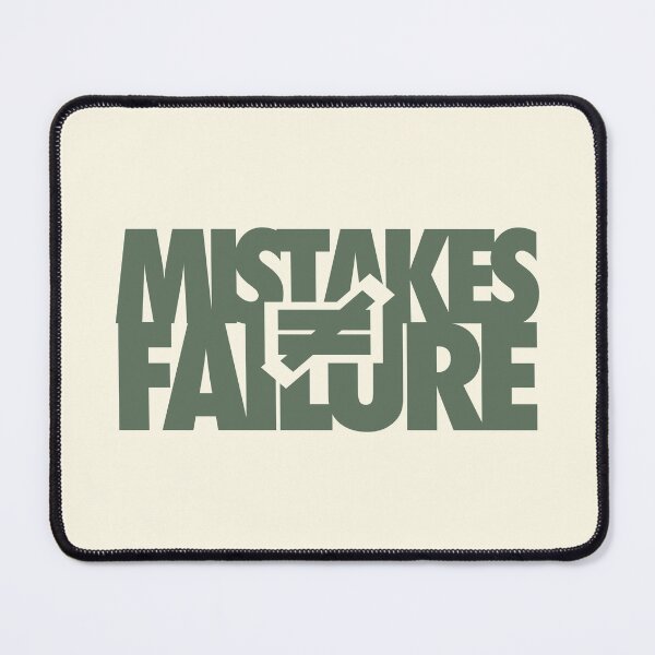 Item preview, Mistakes do not equal Failure designed and sold by HannahWileyy.