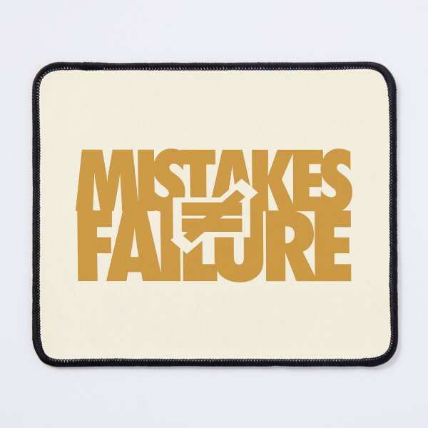 Item preview, Mistakes do not equal Failure designed and sold by HannahWileyy.