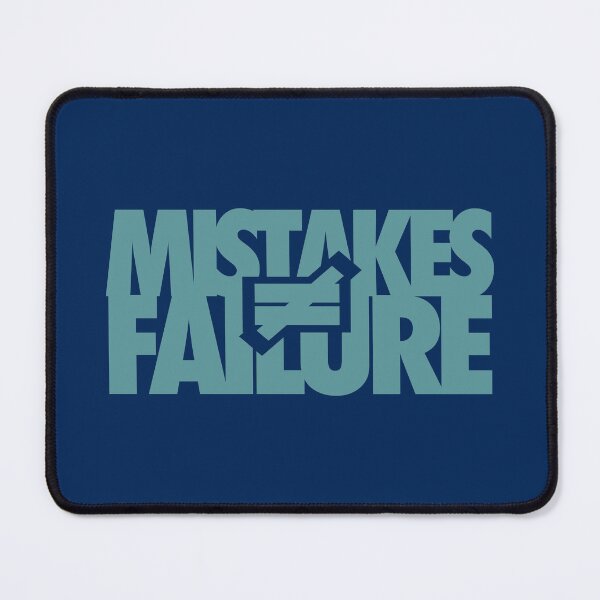 Item preview, Mistakes do not equal Failure designed and sold by HannahWileyy.