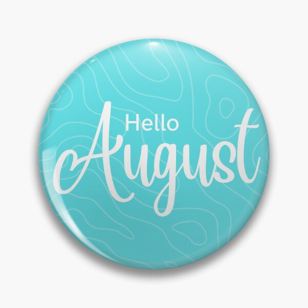 Item preview, Hello August designed and sold by Artistic-8-Aura.