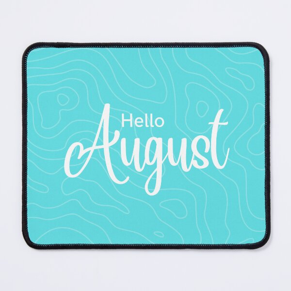 Item preview, Hello August designed and sold by Artistic-8-Aura.