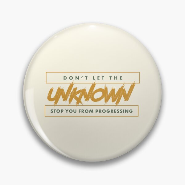Item preview, Don't let the Unknown stop you from progressing designed and sold by HannahWileyy.