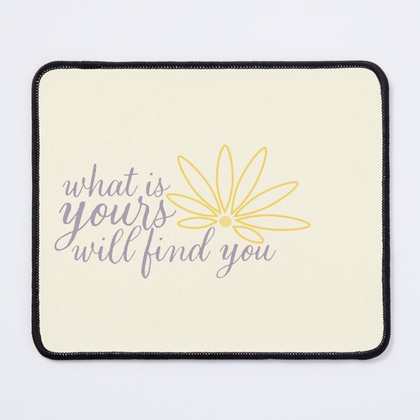 Item preview, What is yours will find you designed and sold by HannahWileyy.