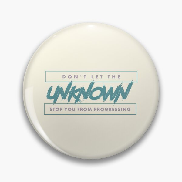 Item preview, Don't let the Unknown stop you from progressing designed and sold by HannahWileyy.