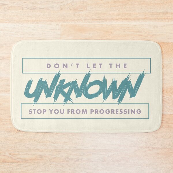 Item preview, Don't let the Unknown stop you from progressing designed and sold by HannahWileyy.
