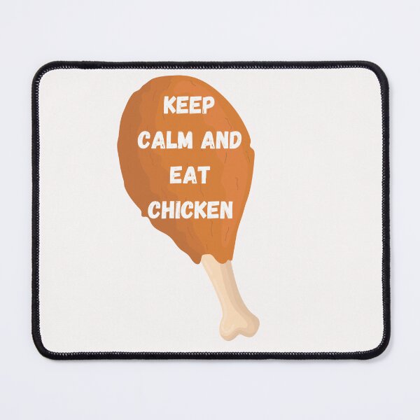Item preview, keep Calm And Eat Chicken designed and sold by Simo0455.