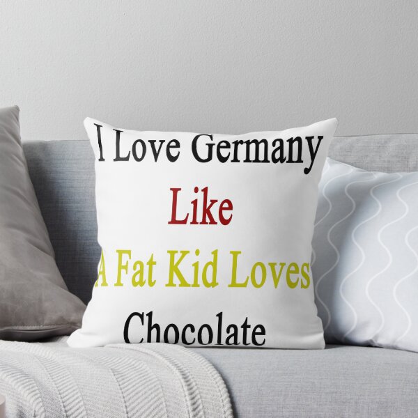 Item preview, I Love Germany Like A Fat Kid Loves Chocolate  designed and sold by supernova23.