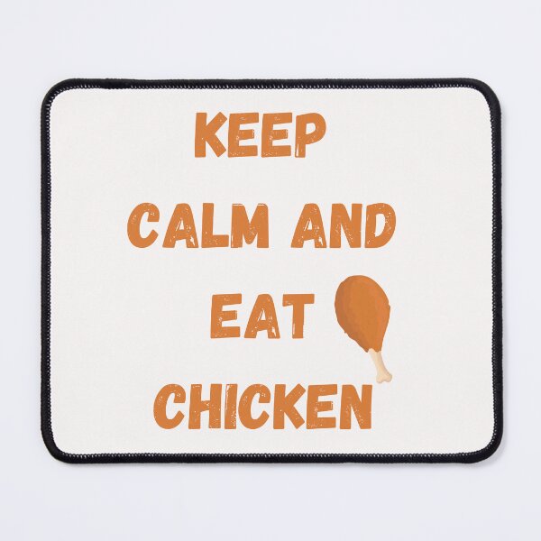 Item preview, keep Calm And Eat Chicken designed and sold by Simo0455.