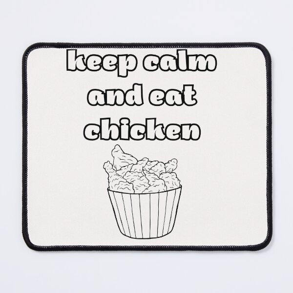 Item preview, keep Calm And Eat Chicken designed and sold by Simo0455.