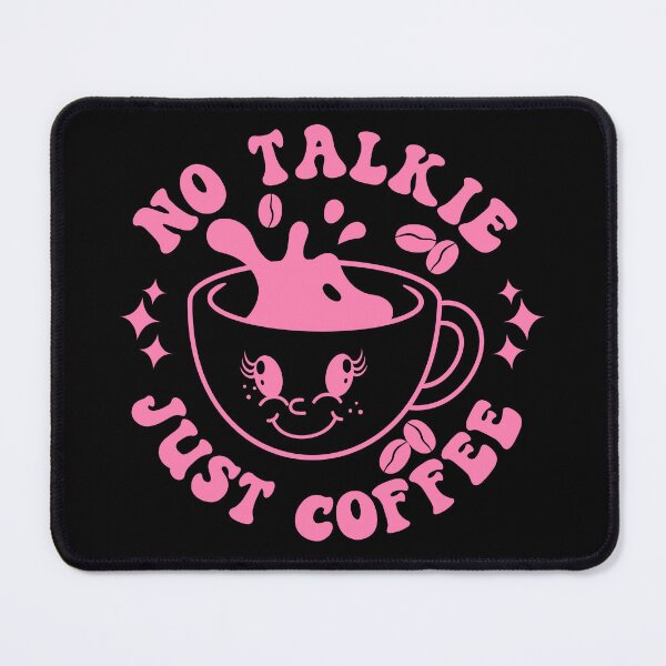 Item preview, No Talkie Just Coffee | Cute and Funny Antisocial Pink Girl Coffee Lover Design - Black designed and sold by PearlMoonGrapes.
