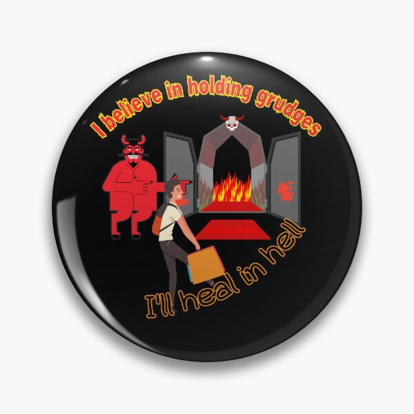 Item preview, I believe in holding grudges - "Heal in Hell" Grudge Quote designed and sold by ElLocoMus.