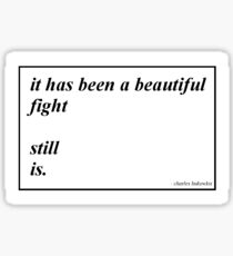 A beautiful fight - Charles Bukowski Sticker
