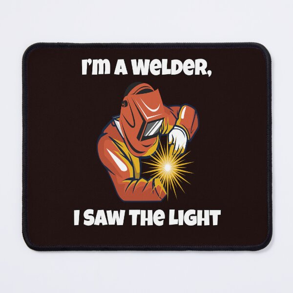 Item preview, Welder Welding Occupation I’m A Welder, I Saw The Light designed and sold by fantasticdesign.
