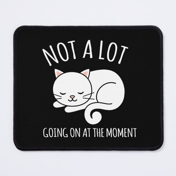 Item preview, Not A Lot Going On At The Moment designed and sold by AmberSiraj.