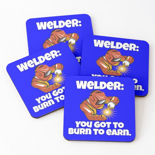 Item preview, Welder Welding Occupation Welder: You Got To Burn To Earn designed and sold by fantasticdesign.