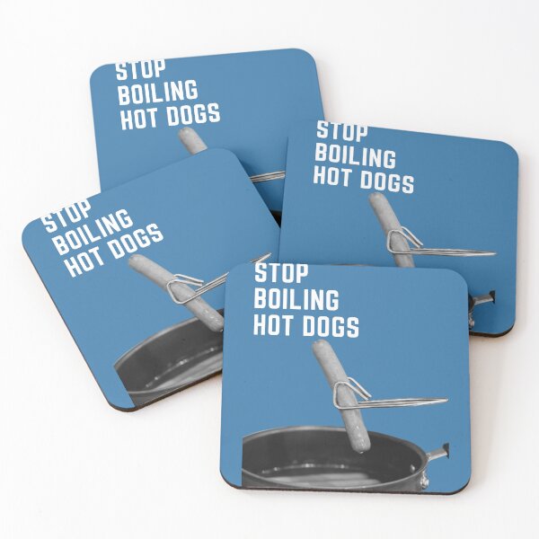 Item preview, Stop Boiling Hot Dogs designed and sold by AlpacaSmokes.