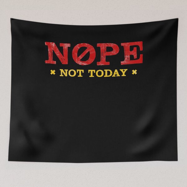 Aperçu de l'œuvre Nope Not Today T-Shirt, Nope Not Today Tee créée et vendue par Ultraleanbody.