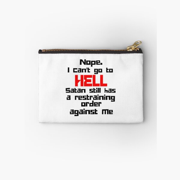 Item preview, Nope.  I can't go to HELL  Satan still has a restraining order against me  designed and sold by Jokuart.