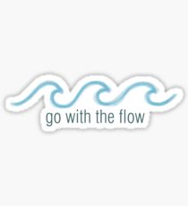 Go With The Flow Sticker