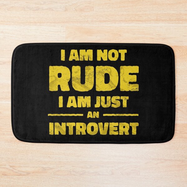 Item preview, Sarcastic I Am Not Rude I am Just An Introvert designed and sold by Shirtey.