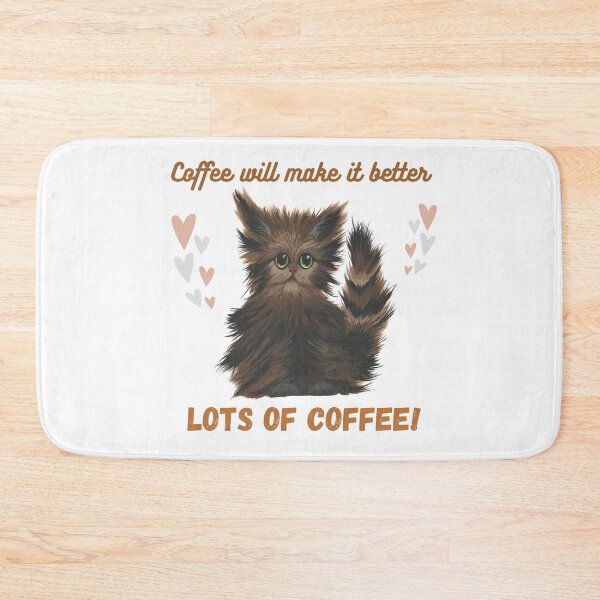 Item preview, coffee will make it better-lots of coffee-coffee lover cat designed and sold by Janetlousart.