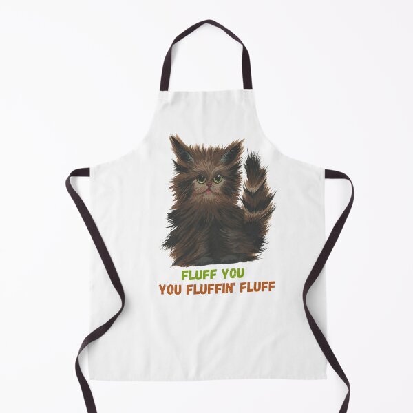 Item preview, Fluff you fluffin fluff-Fluff you-fluffy cat designed and sold by Janetlousart.
