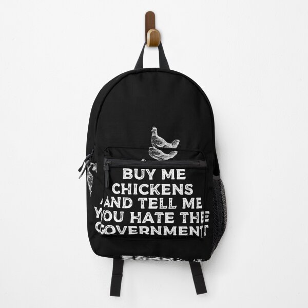 Item preview, Buy Me Chickens And Tell Me You Hate The Government designed and sold by Affyboss6.