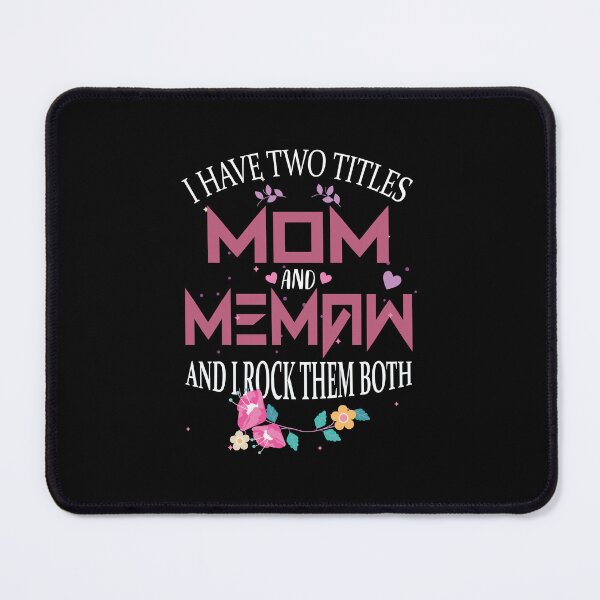 Item preview, I Have Two Titles Mom And Memaw Funny Mothers Day  designed and sold by andrewshih.