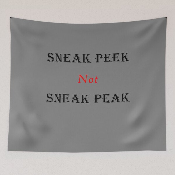 Item preview, Sneek Peek Not Sneak Peak designed and sold by Uvogin2099.