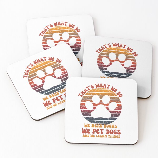 Item preview, That's what we do. We read. We Pet Dogs and we learn things designed and sold by Jokuart.