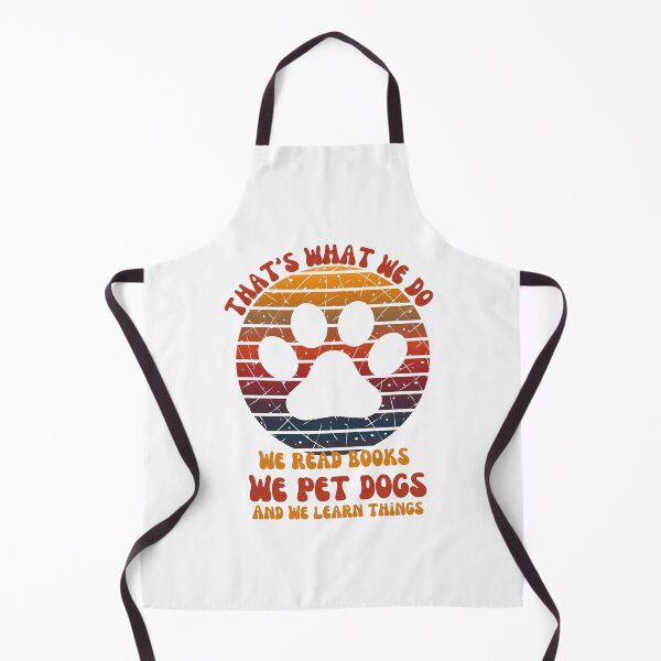 Item preview, That's what we do. We read. We Pet Dogs and we learn things designed and sold by Jokuart.