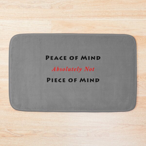 Item preview, Peace of Mind Not Piece of Mind designed and sold by Uvogin2099.