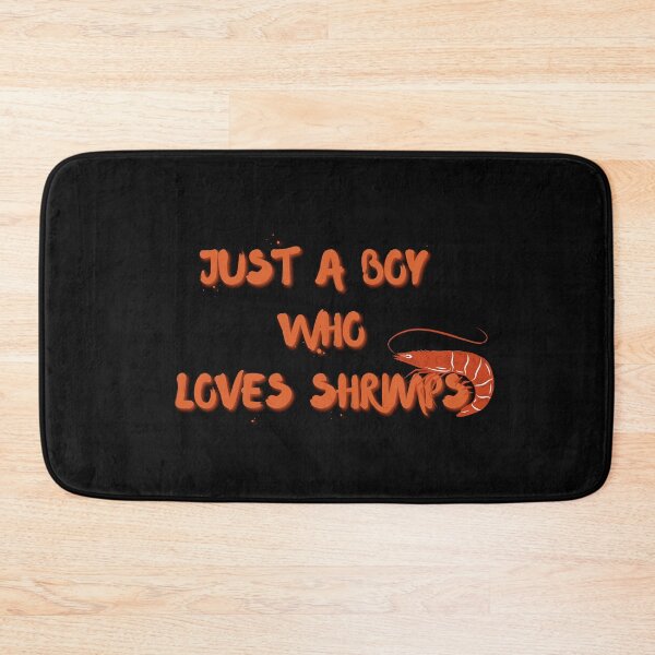 Item preview, Copy of Just A BOY Who Loves Shrimps designed and sold by NikkosDesigns.