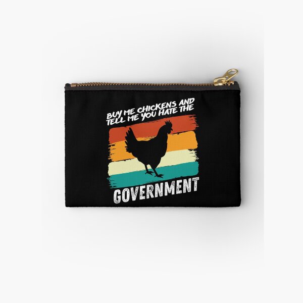 Item preview, Buy Me Chickens And Tell Me You Hate The Government designed and sold by Affyboss6.