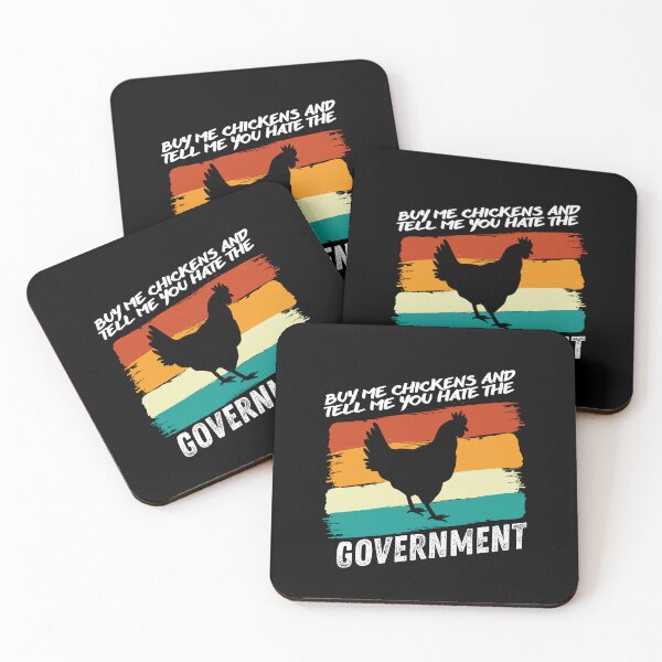 Item preview, Buy Me Chickens And Tell Me You Hate The Government designed and sold by Affyboss6.