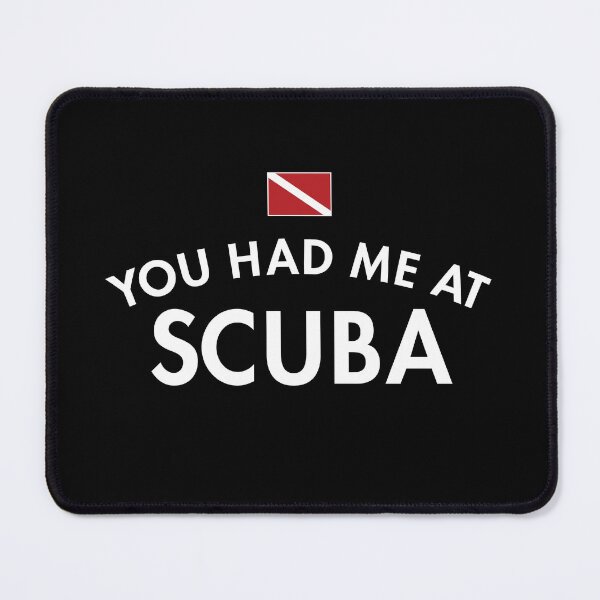 Item preview, You Had Me At SCUBA designed and sold by twHistory.