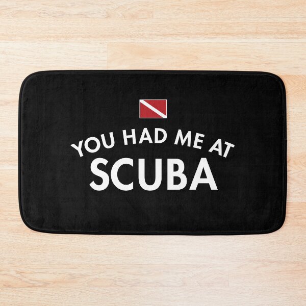 Item preview, You Had Me At SCUBA designed and sold by twHistory.