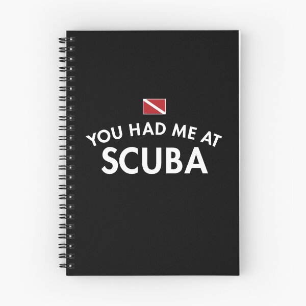 Item preview, You Had Me At SCUBA designed and sold by twHistory.