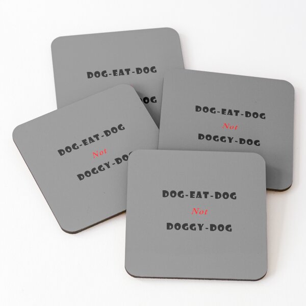 Item preview, Dog Eat Dog Not Doggy Dog designed and sold by Uvogin2099.