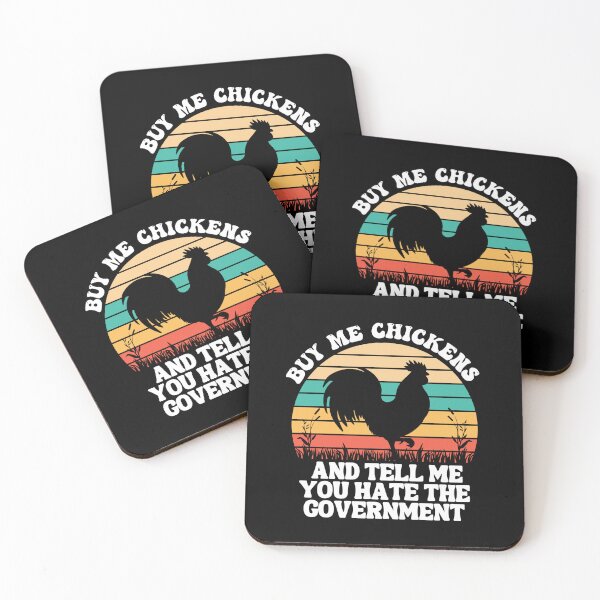 Item preview,  Buy Me Chickens And Tell Me You Hate The Government designed and sold by Affyboss6.